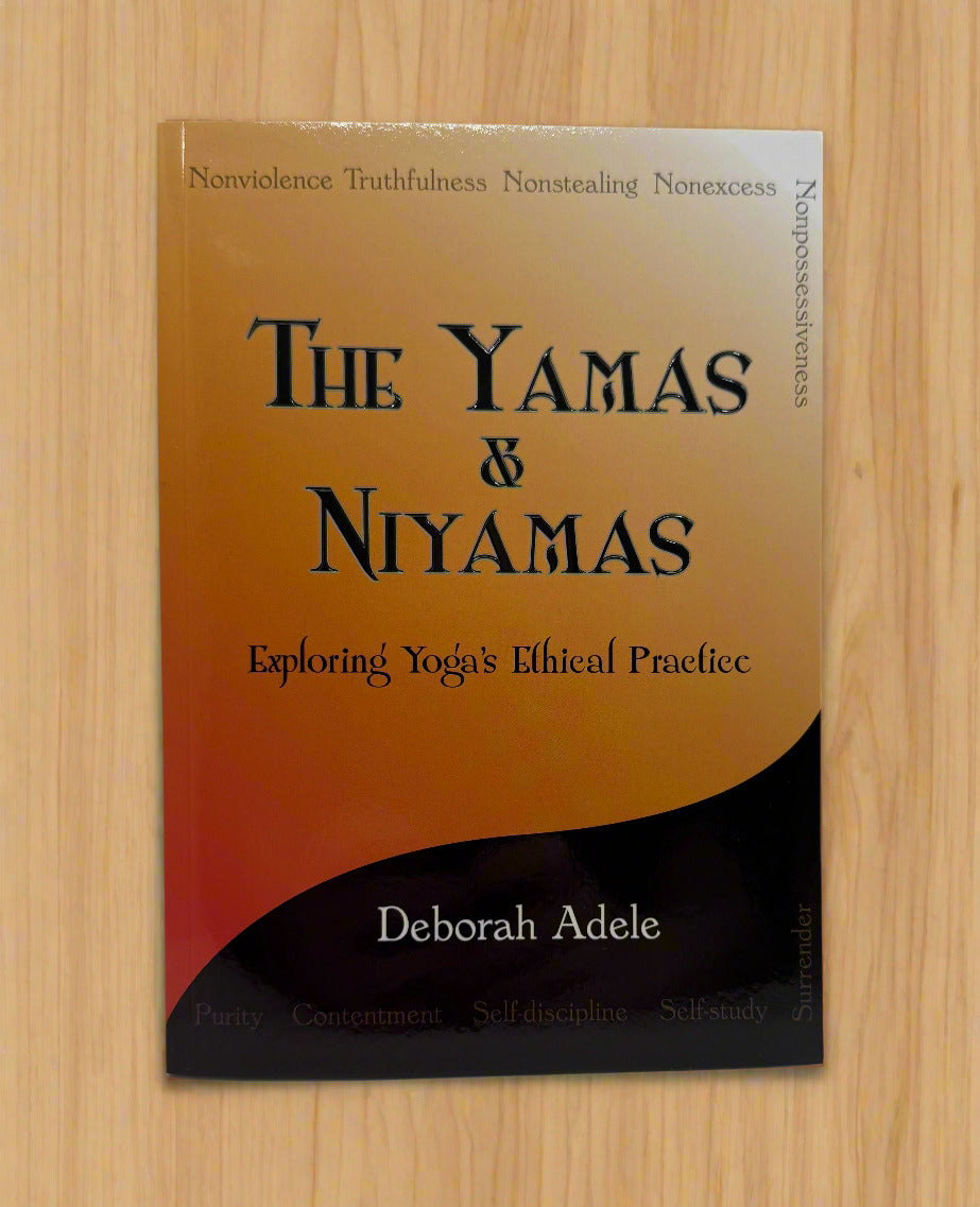 The Yamas and Niyamas - Exploring Yoga's Ethical Practice