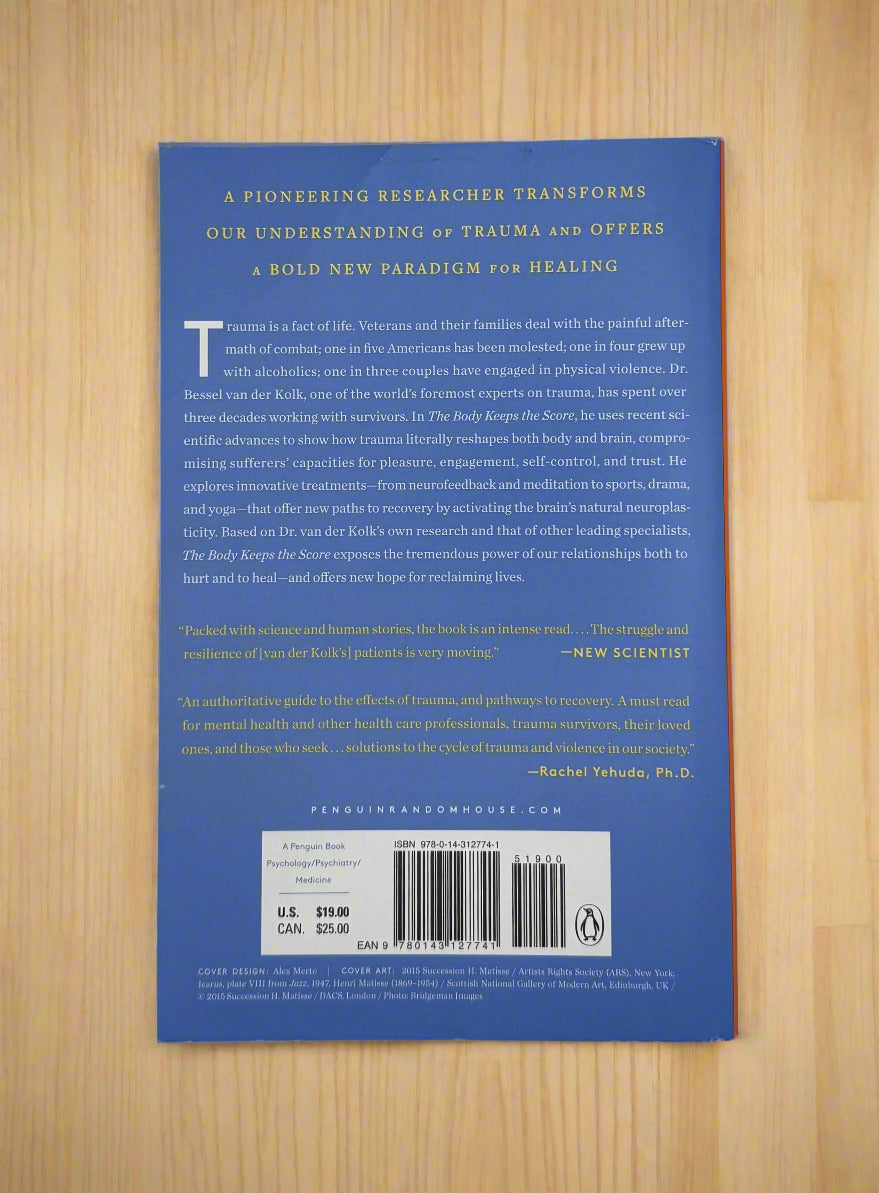The Body Keeps the Score: Brain, Mind, and Body in the Healing of Trauma