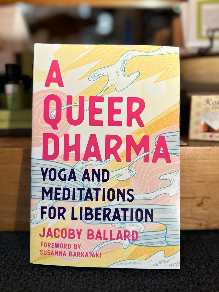 A Queer Dharma: Yoga and Meditations for Liberation