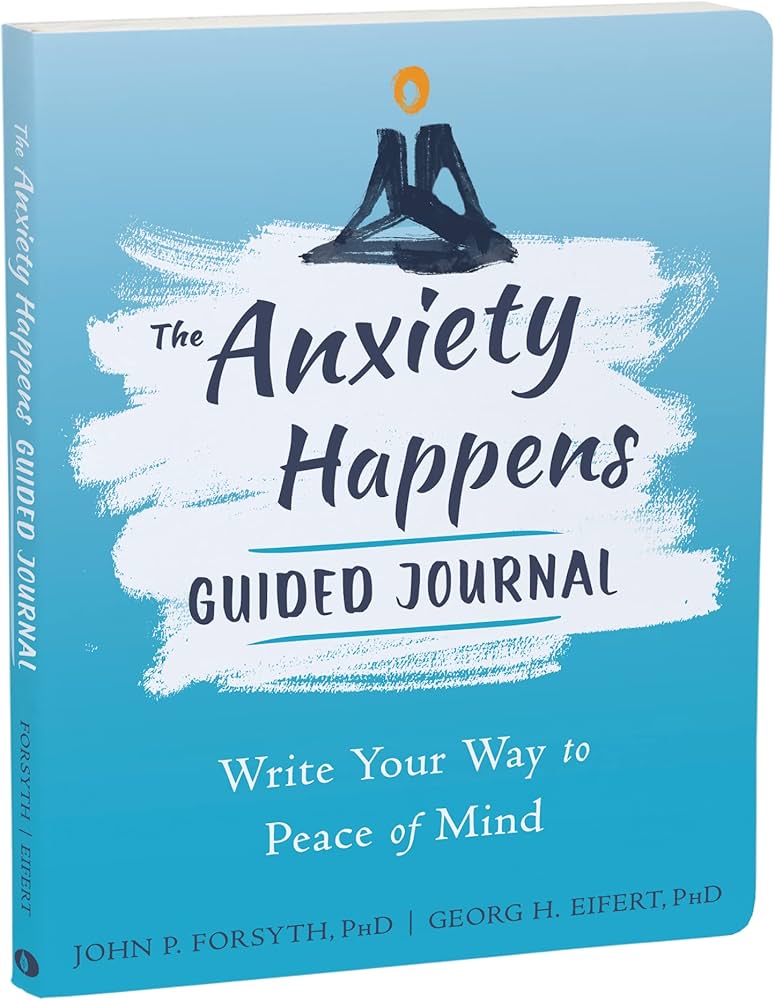 The Anxiety Happens Guided Journal: Write Your Way to Peace of Mind