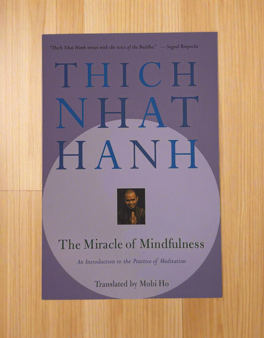 The Miracle of Mindfulness