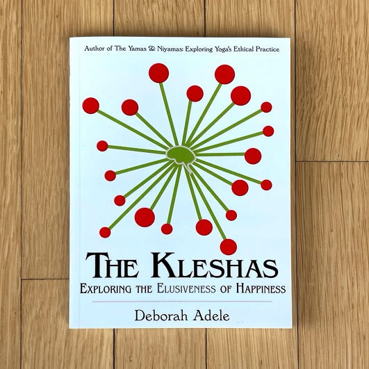 The Kleshas: Exploring the Elusiveness of Happiness