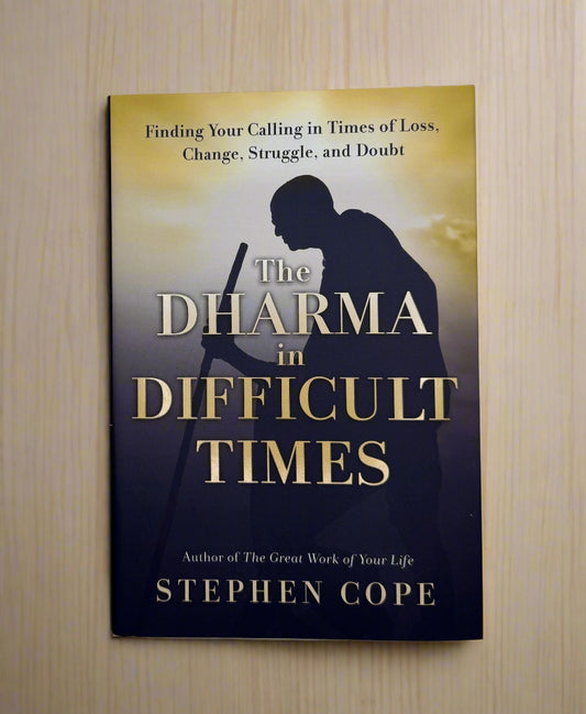 Dharma In Difficult Times