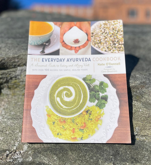 The Everyday Ayurveda Cookbook: A Seasonal Guide to Eating and Living Well