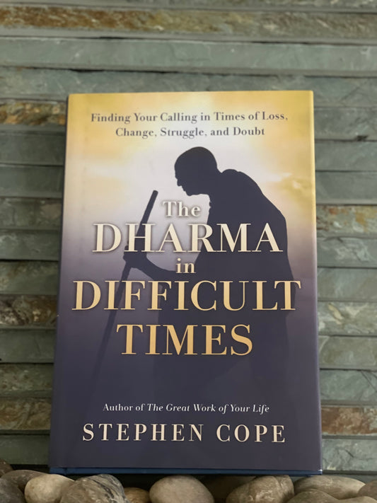 Dharma In Difficult Times